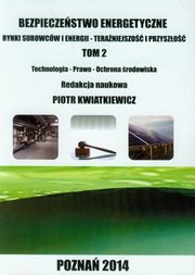 ksiazka tytu: Bezpieczestwo energetyczne Tom 2 - Marta Mackiewicz ENERGIA GEOTERMALNA A BEZPIECZESTWO ENERGETYCZNE POLSKI ? UJCIE PRAWNE autor: 