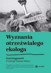 Wyznania otrzewiaego ekologa, Paul Kingsnorth