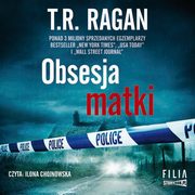 Obsesja matki, T.R. Ragan