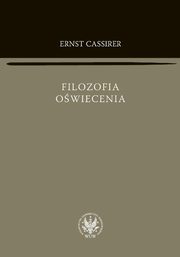 ksiazka tytu: Filozofia owiecenia autor: Ernst Cassirer