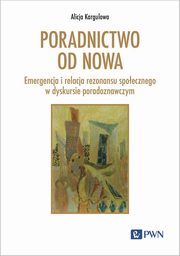 Poradnictwo od nowa, Alicja Kargulowa