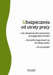 ksiazka tytu: Ubezpieczenia od utraty pracy autor: Dorota Siudowska-Mieszkowska