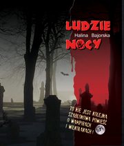 ksiazka tytu: Ludzie nocy autor: Halina Bajorska