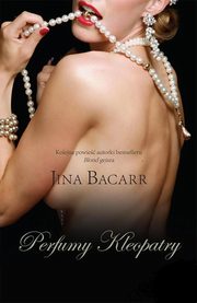 Perfumy Kleopatry, Jina Bacarr