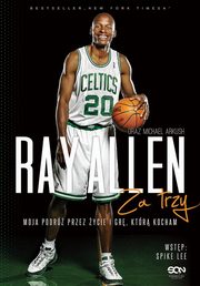 ksiazka tytu: Ray Allen Za trzy autor: Michael Arkush, Ray Allen