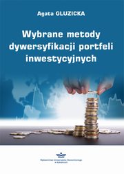 Wybrane metody dywersyfikacji portfeli inwestycyjnych, Agata Gluzicka