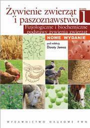 ksiazka tytu: ywienie zwierzt i paszoznawstwo. Tom 1. Fizjologiczne i biochemiczne podstawy ywienia zwierzt autor: 