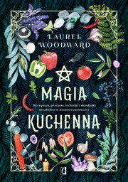 Magia kuchenna, Laurel Woodward