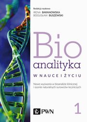 ksiazka tytu: Bioanalityka. Tom. I autor: 