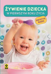 ksiazka tytu: ywienie dziecka w pierwszym roku ycia autor: Magdalena Czyrynda-Koleda, Magdalena Jarzynka-Jendrzejewska, Monika Stromkie-Zomaniec