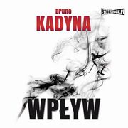 Wpyw, Bruno Kadyna