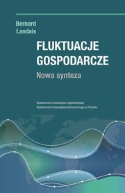 Fluktuacje gospodarcze. Nowa synteza, Bernard Landais