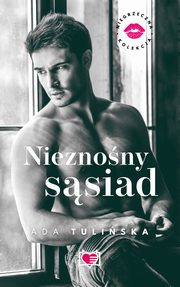 Nieznony ssiad. Niegrzeczna kolekcja. Tom 6, Ada Tuliska