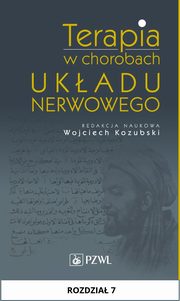 ksiazka tytu: Terapia w chorobach ukadu nerwowego. Rozdzia 7 autor: Marta Lipowska