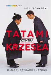 Tatami kontra krzesa, Rafa Tomaski