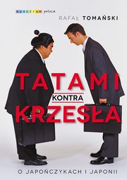 Tatami kontra krzesa, Rafa Tomaski