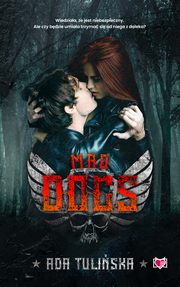 Mad dogs, Ada Tuliska