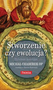 ksiazka tytu: Stworzenie czy ewolucja? autor: Tomasz Rowiski