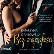 Gorszy syn. Tom 2. Bez przeszoci, Katarzyna Grabowska