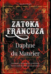 Zatoka Francuza, Daphne Du Maurier
