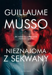 NIEZNAJOMA Z SEKWANY, Guillaume Musso