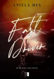 Fast Driver, Aniela Mey
