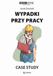 Wypadki przy pracy. Case study, Jacek eraski