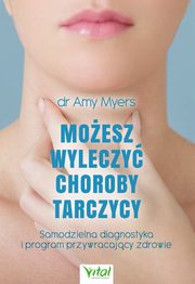 Moesz wyleczy choroby tarczycy, Amy Myers