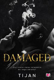Damaged, Tijan
