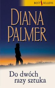 Do dwch razy sztuka, Diana Palmer