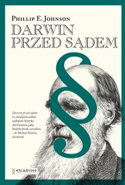 ksiazka tytu: Darwin przed sdem autor: Phillip E. Johnson