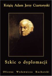 Szkic o dyplomacji, Adam Jerzy Czartoryski