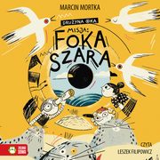 Druyna Oka. Misja: Foka szara, Marcin Mortka