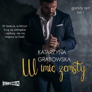 Gorszy syn. Tom 1. W imi zemsty, Katarzyna Grabowska