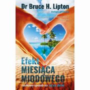 Efekt miesica miodowego, Dr Bruce H. Lipton