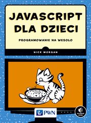 JavaScript dla dzieci, Nick Morgan
