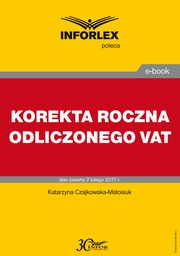 KOREKTA ROCZNA ODLICZONEGO VAT, Katarzyna Czajkowska-Matosiuk