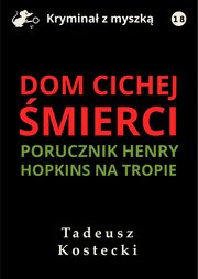Dom cichej mierci, Tadeusz Kostecki