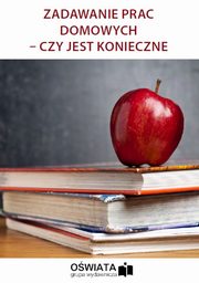 Zadawanie prac domowych ? czy jest konieczne, Dariusz Napora