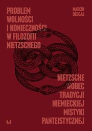 Problem wolnoci i koniecznoci w filozofii Nietzschego, Marcin Dugaj