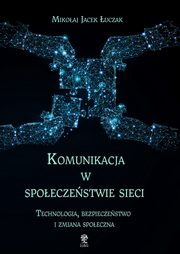Komunikacja w spoeczestwie sieci, Mikoaj Jacek uczak