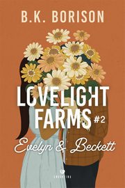 Lovelight Farms #2 Evelyn & Beckett, B.K. Borison