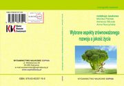 ksiazka tytu: Wybrane aspekty zrwnowaonego rozwoju a jako ycia (red.) Monika Piniak, Ireneusz Miciua, Anna Nurzyska - Bibliografia autor: Monika Piniak, Ireneusz Miciua, Anna Nurzyska