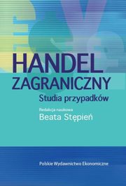 Handel zagraniczny. Studia przypadkw, 