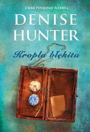 Kropla bkitu, Denise Hunter