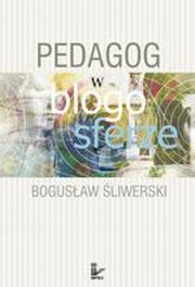 ksiazka tytu: Ped@gog w blogosferze autor: Bogusaw liwerski