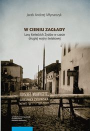 W cieniu Zagady, Jacek Andrzej Mynarczyk