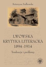 Lwowska krytyka literacka 1894-1914, Katarzyna Sadkowska