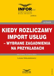 Kiedy rozliczamy import usug ? wybrane zagadnienia na przykadach, ukasz Matusiakiewicz