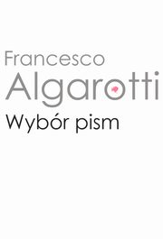 ksiazka tytu: Wybr pism autor: Francesco Algarotti